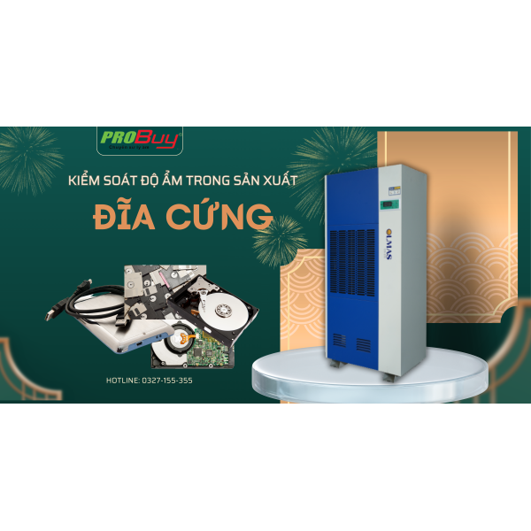  Kiểm Soát Độ Ẩm Trong "Sản Xuất Đĩa Cứng" – Chìa Khóa Bảo Vệ Vi Mạch & Tăng Tuổi Thọ Sản Phẩm